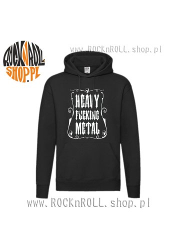Bluza z kapturem HEAVY FUCKING METAL