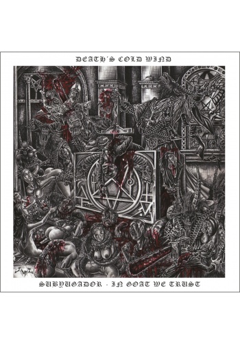 DEATH’S COLD WIND „Subyugador – In Goat We Trust” (CD)