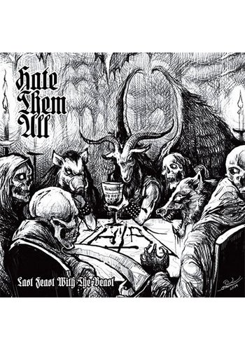 HATE THEM ALL "Last Feast With The Beast" CD