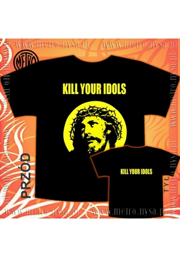 Koszulka "Kill Your Idols"
