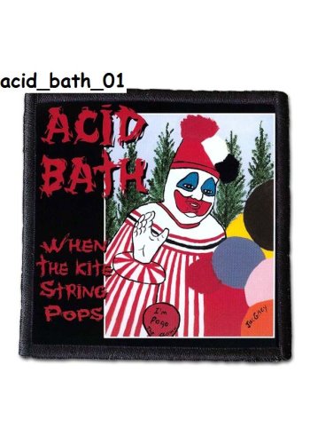 Naszywka ACID BATH "When the Kite String Pops"