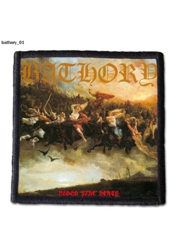 Naszywka BATHORY "Blood Fire Death"