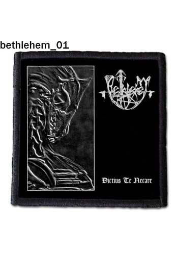 Naszywka BETHLEHEM " Dictius Te Necare"