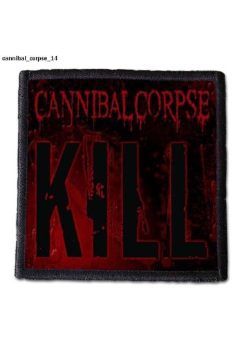 Naszywka CANNIBAL CORPSE "Kill"