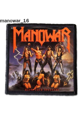 Naszywka MANOWAR "Blow Your Speakers"