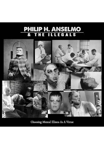 PHILIP ANSELMO & THE ILLEGALS "Choosing Mental Illness As A Virtue" CD