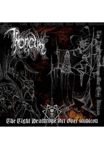 THRONEUM „The Tight Deathrope Act Over Rubicon” (cd)
